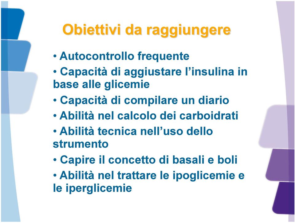 carboidrati Abilità tecnica nell uso dello strumento Capire il