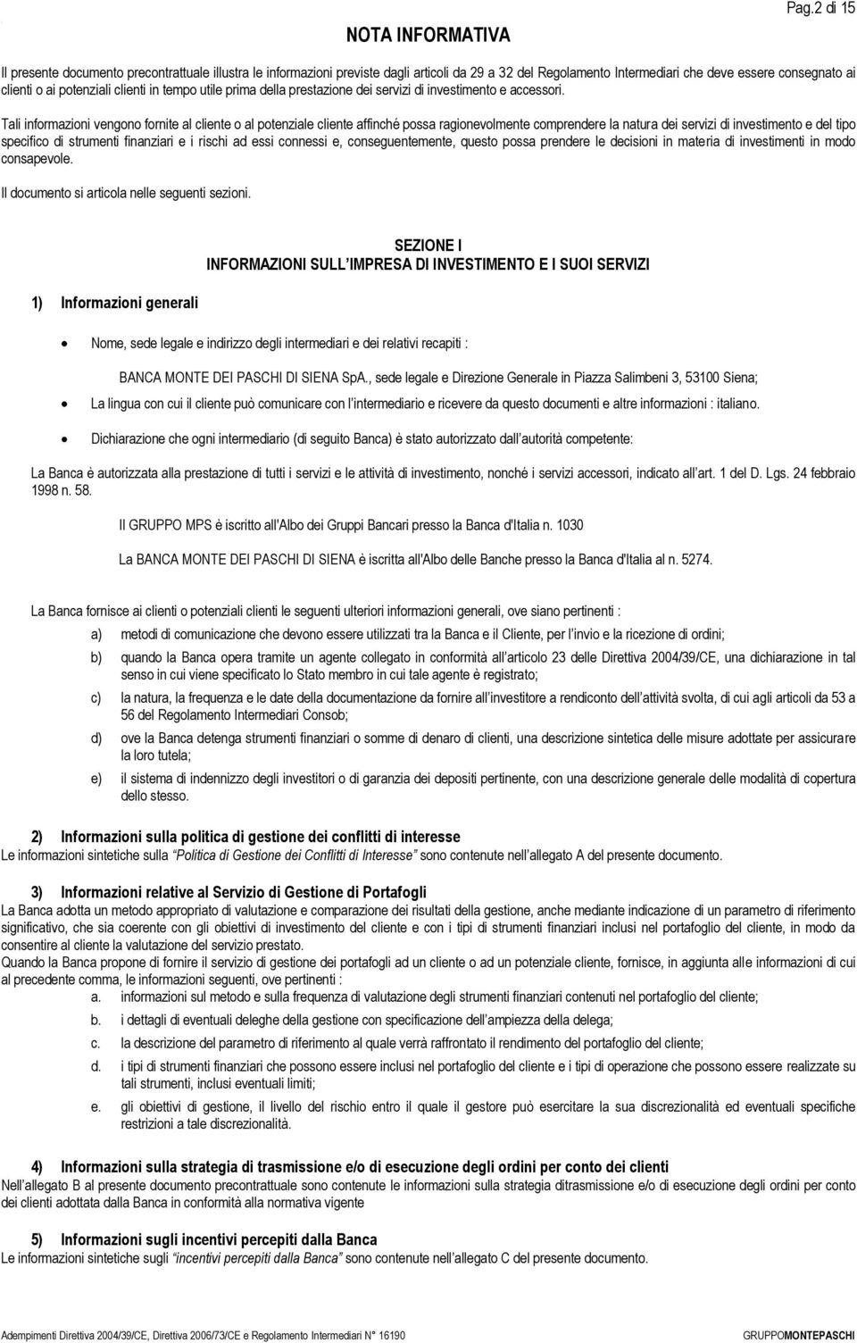 tempo utile prima della prestazione dei servizi di investimento e accessori.