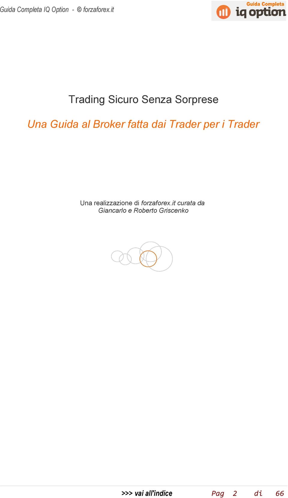 Trader Una realizzazione forzaforex.