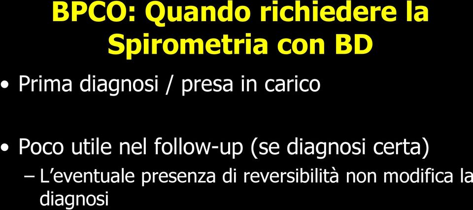 nel follow-up (se diagnosi certa) L eventuale