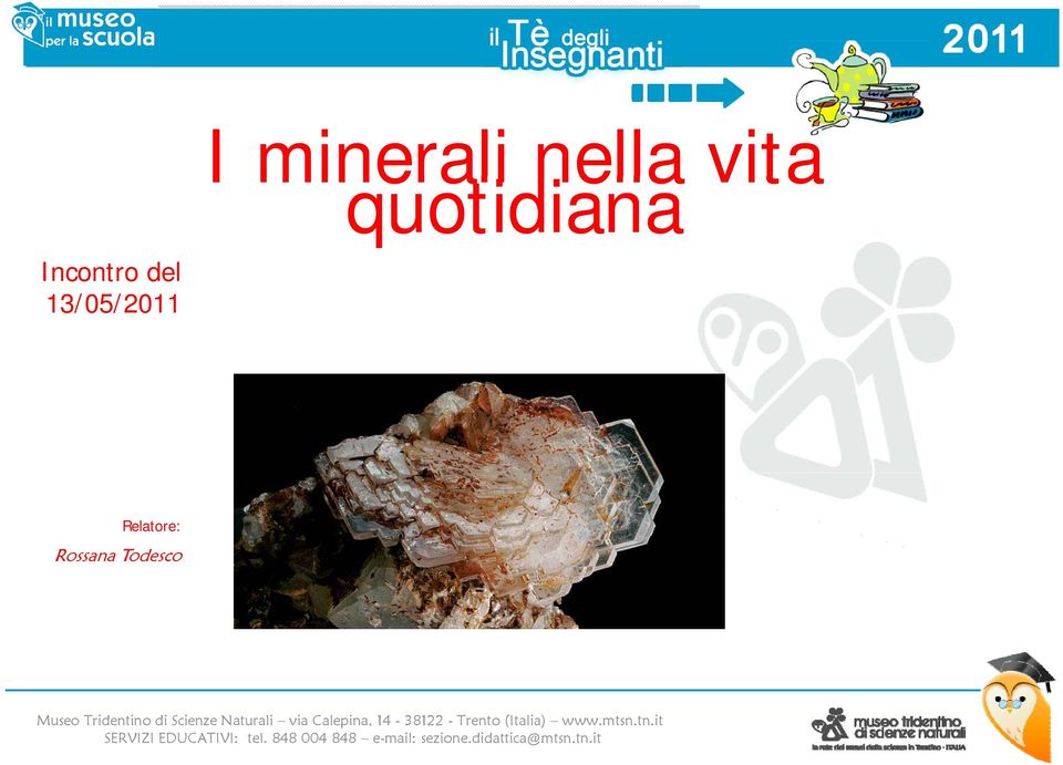 Tridentino di Scienze Naturali via Calepina, 14-38122 - Trento (Italia)
