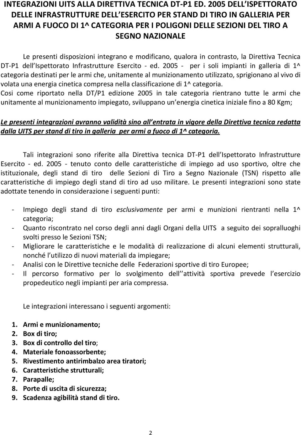 disposizioni integrano e modificano, qualora in contrasto, la Direttiva Tecnica DT-P1 dell Ispettorato Infrastrutture Esercito - ed.