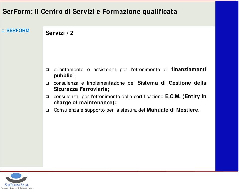 Ferroviaria; consulenza per l ottenimento della certificazione E.C.M.