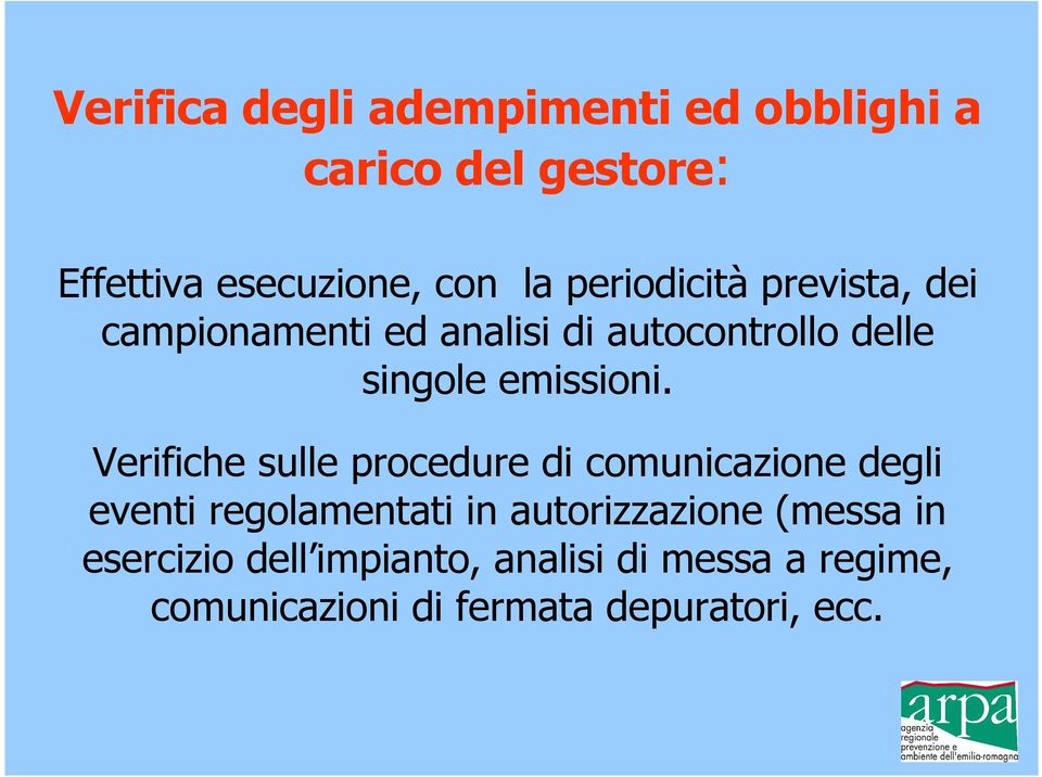 Verifiche sulle procedure di comunicazione degli eventi regolamentati in autorizzazione