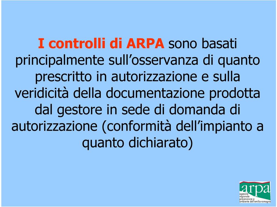 veridicità della documentazione prodotta dal gestore in sede