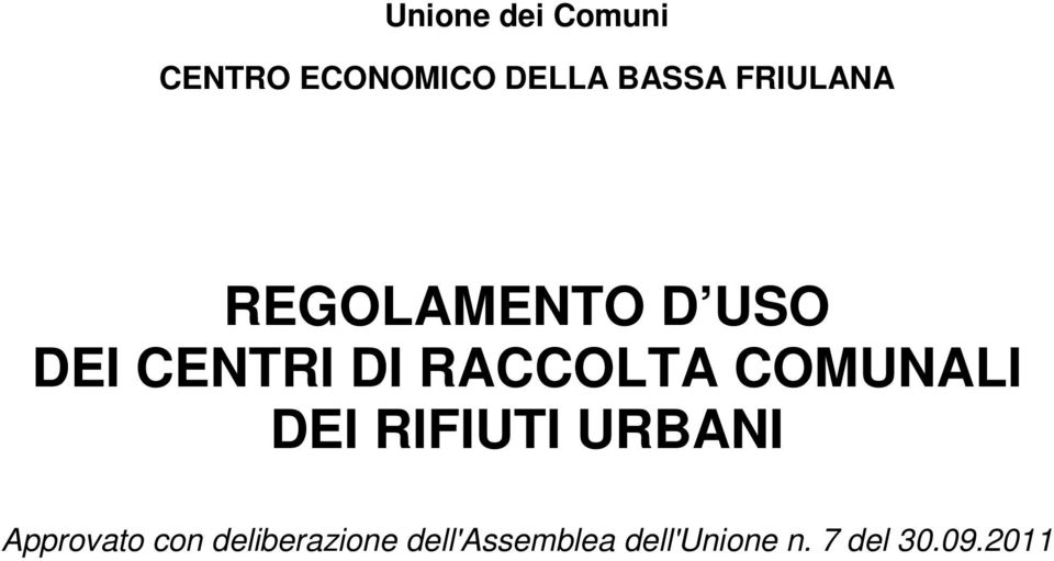 COMUNALI DEI RIFIUTI URBANI Approvato con