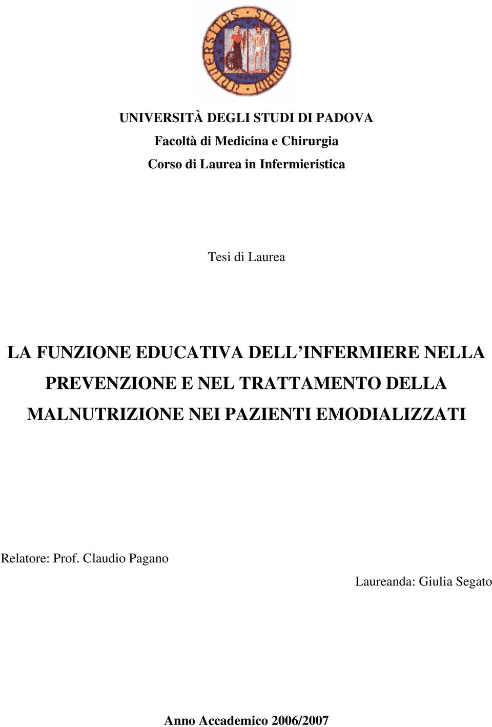 NELLA PREVENZIONE E NEL TRATTAMENTO DELLA MALNUTRIZIONE NEI PAZIENTI