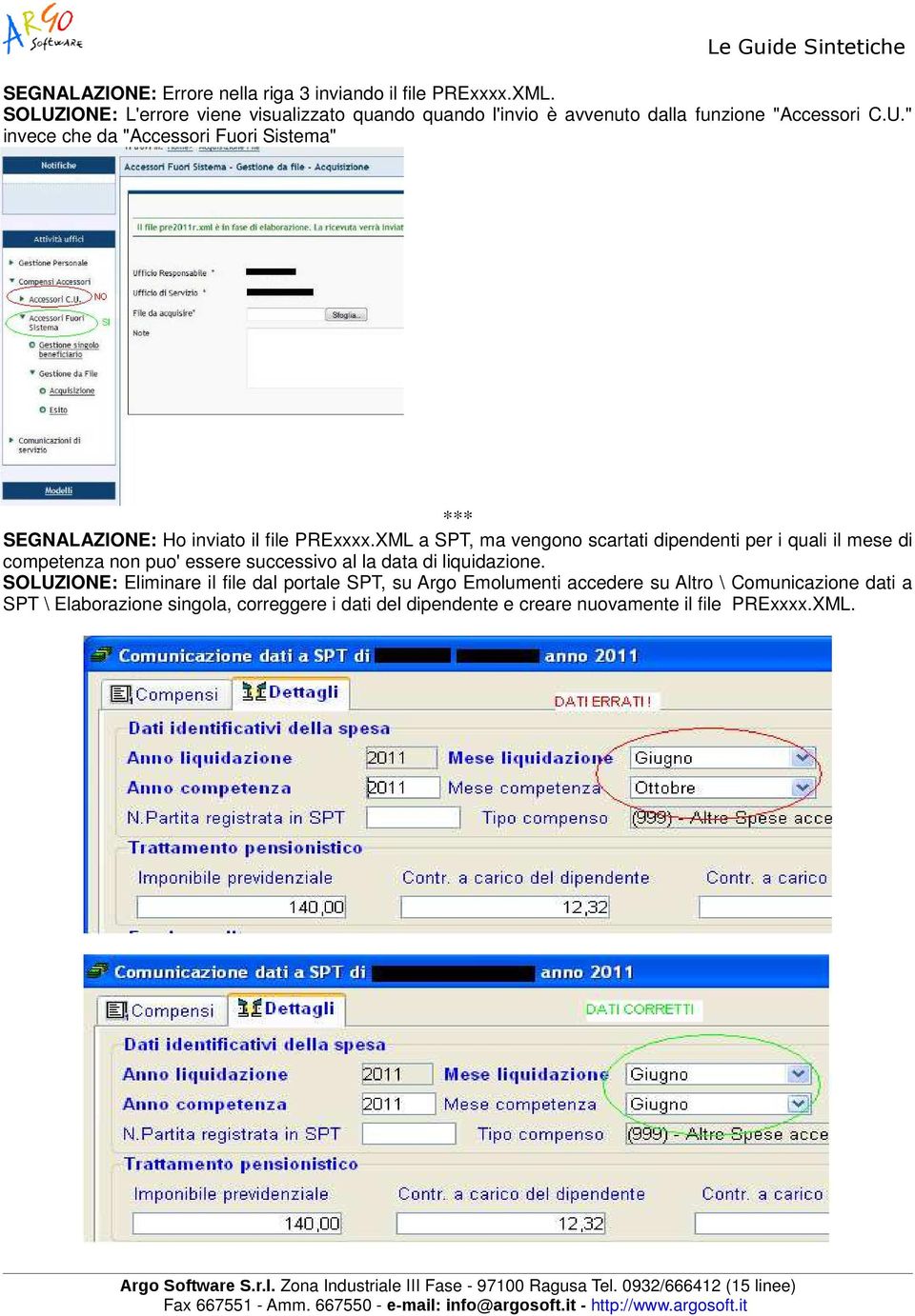 XML a SPT, ma vengono scartati dipendenti per i quali il mese di competenza non puo' essere successivo al la data di liquidazione.