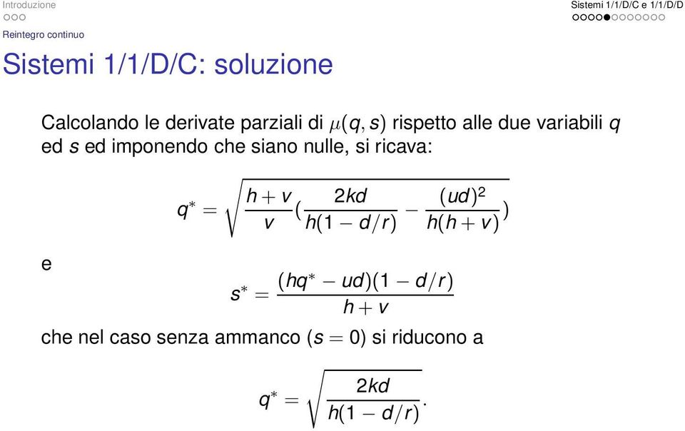 siano nulle, si ricava: q h+v 2kd = ( v h(1 d/r) (ud)2 h(h+v) ) e s = (hq