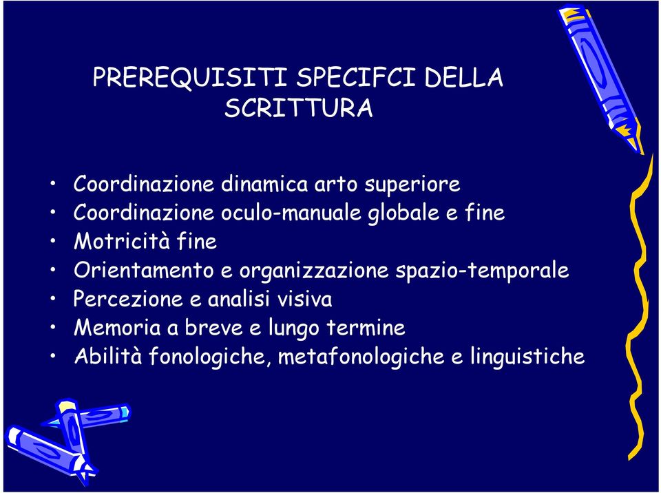 Orientamento e organizzazione spazio-temporale Percezione e analisi