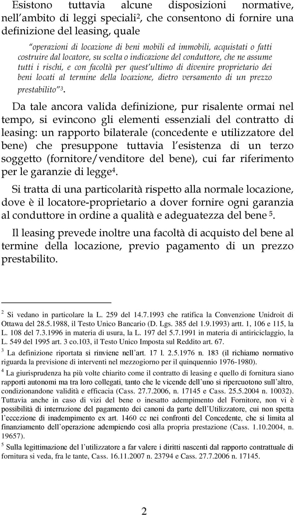 della locazione, dietro versamento di un prezzo prestabilito 3.