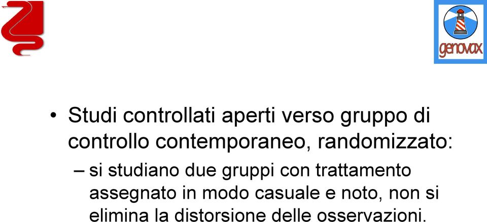 gruppi con trattamento assegnato in modo casuale e