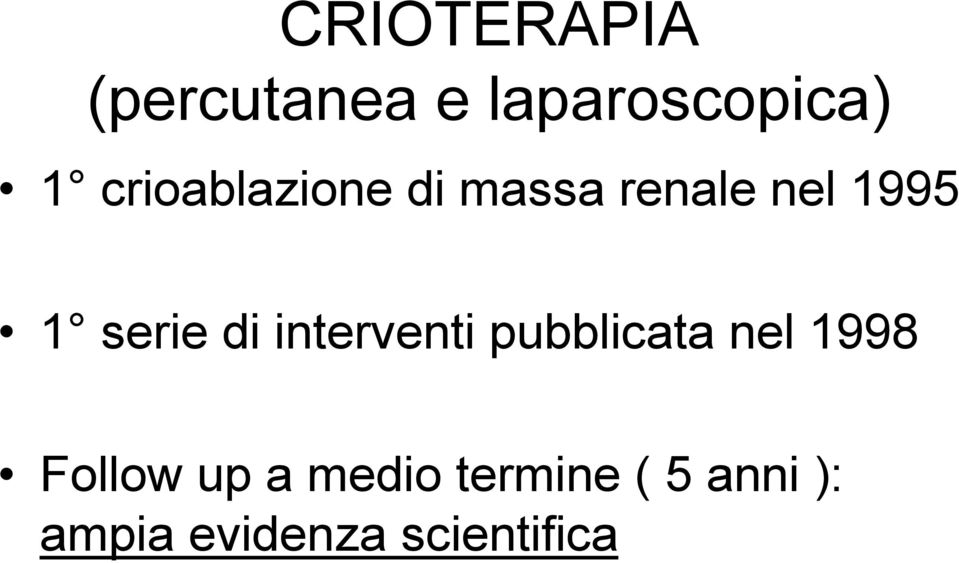 di interventi pubblicata nel 1998 Follow up a