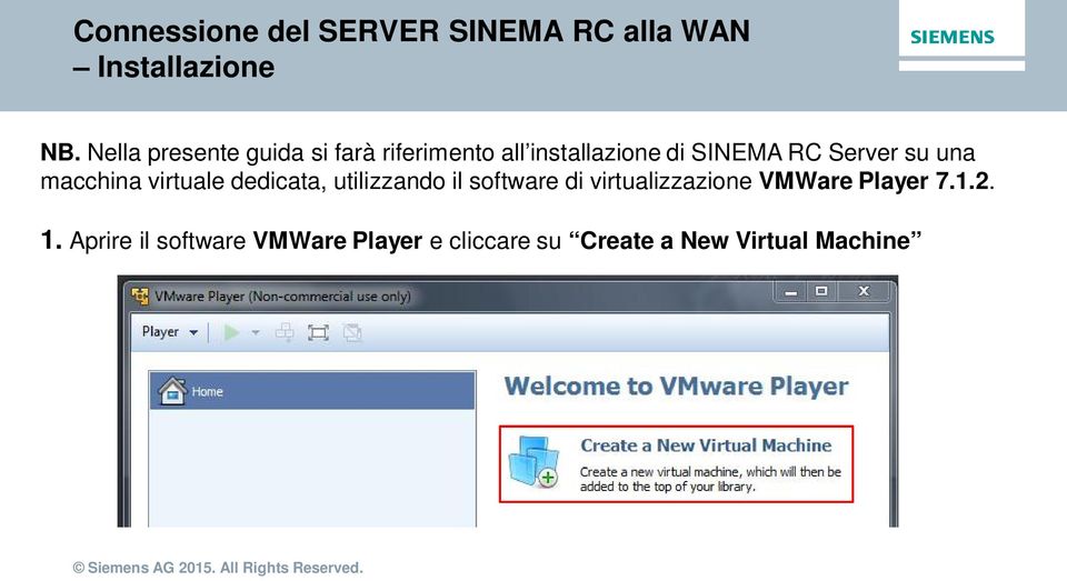 su una macchina virtuale dedicata, utilizzando il software di virtualizzazione