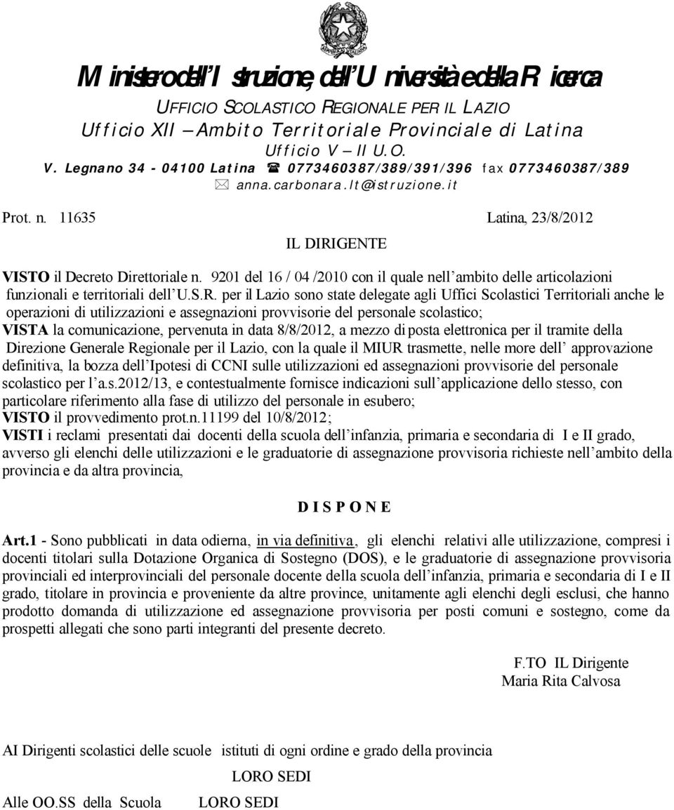 9201 del 16 / 04 /2010 con il quale nell ambito delle articolazioni funzionali e territoriali dell U.S.R.