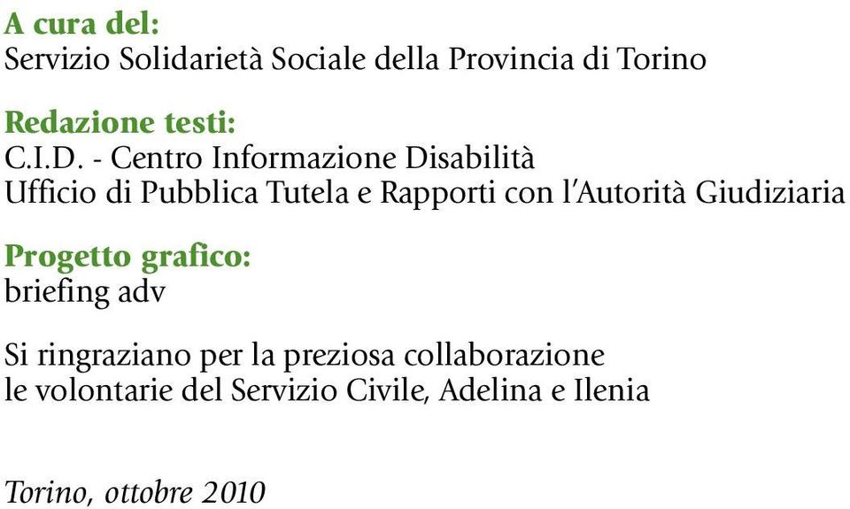 - Centro Informazione Disabilità Ufficio di Pubblica Tutela e Rapporti con l