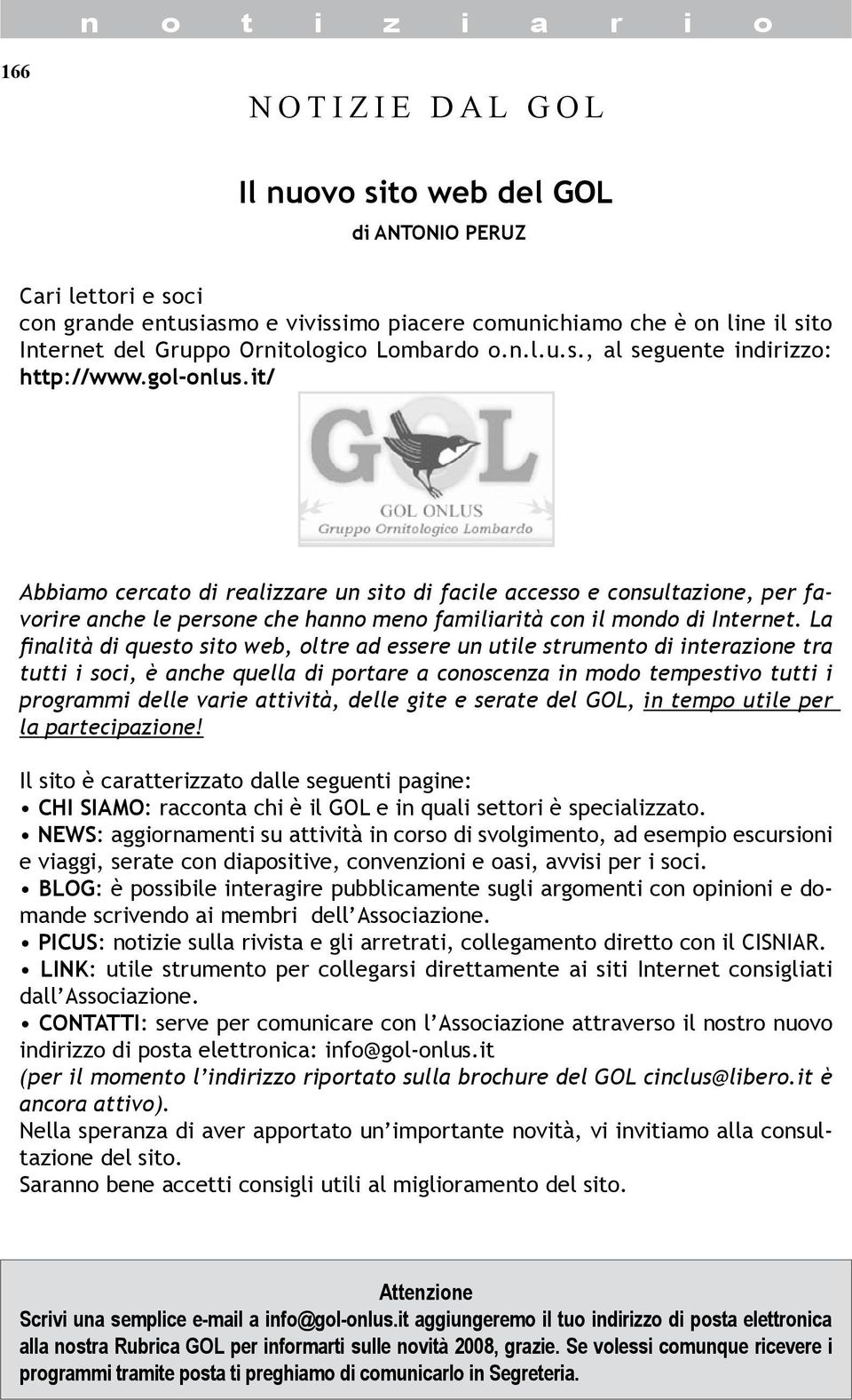 it/ Abbiamo cercato di realizzare un sito di facile accesso e consultazione, per favorire anche le persone che hanno meno familiarità con il mondo di Internet.