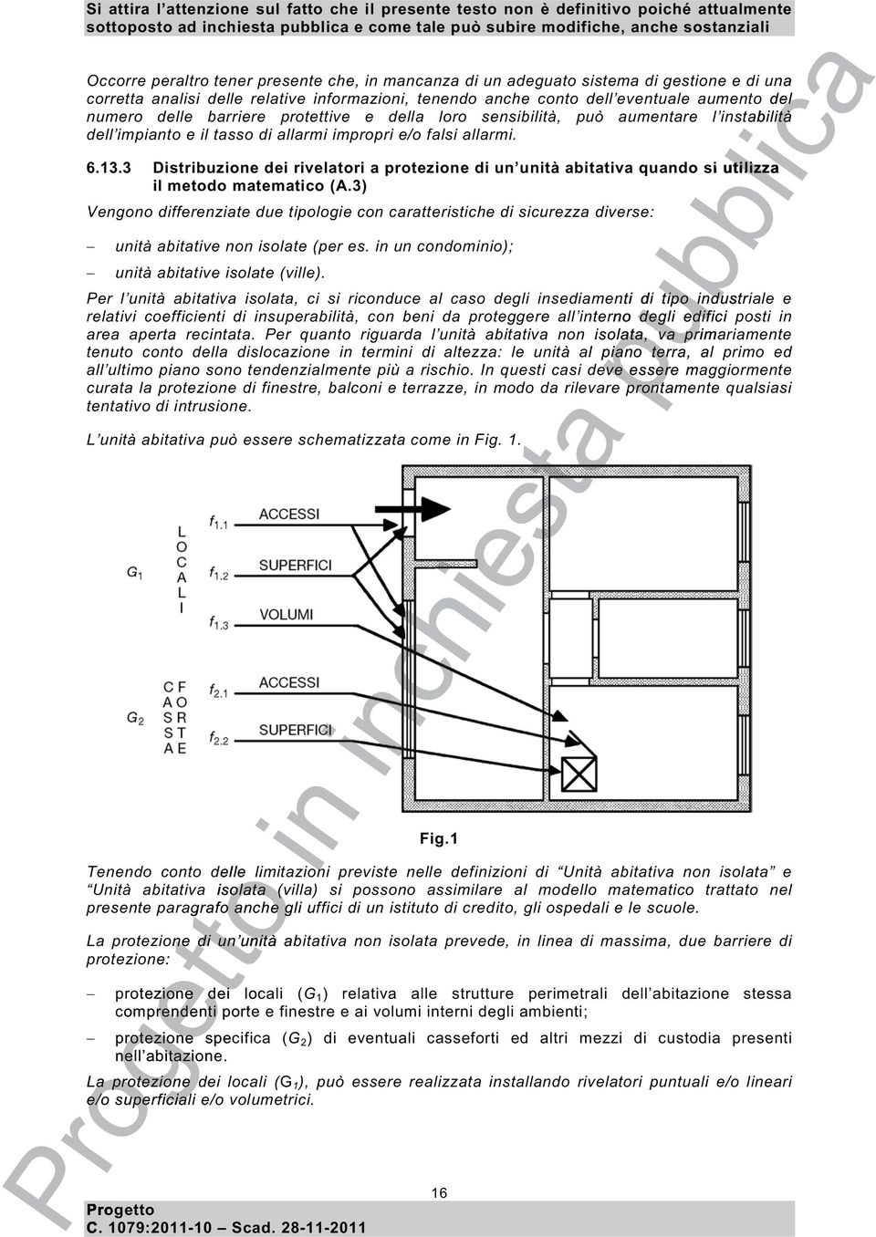 3 Distribuzione dei rivelatori a protezione di un unità abitativa quando si utilizza il metodo matematico (A.