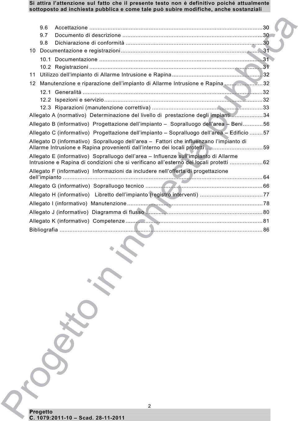 ..32 12.3 Riparazioni (manutenzione correttiva)...33 Allegato A (normativo) Determazione del livello di prestazione degli impianti ianti.