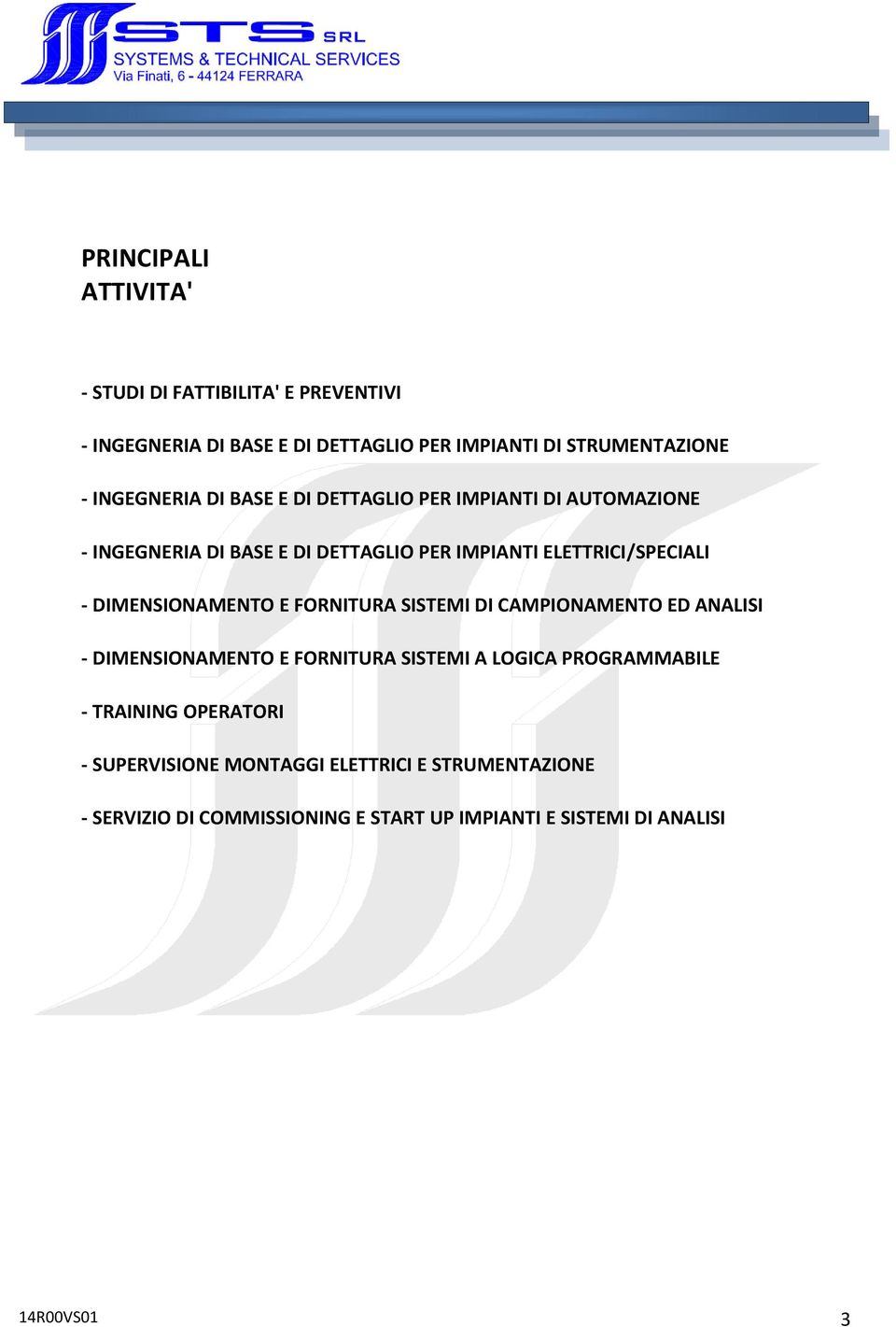 DIMENSIONAMENTO E FORNITURA SISTEMI DI CAMPIONAMENTO ED ANALISI - DIMENSIONAMENTO E FORNITURA SISTEMI A LOGICA PROGRAMMABILE -