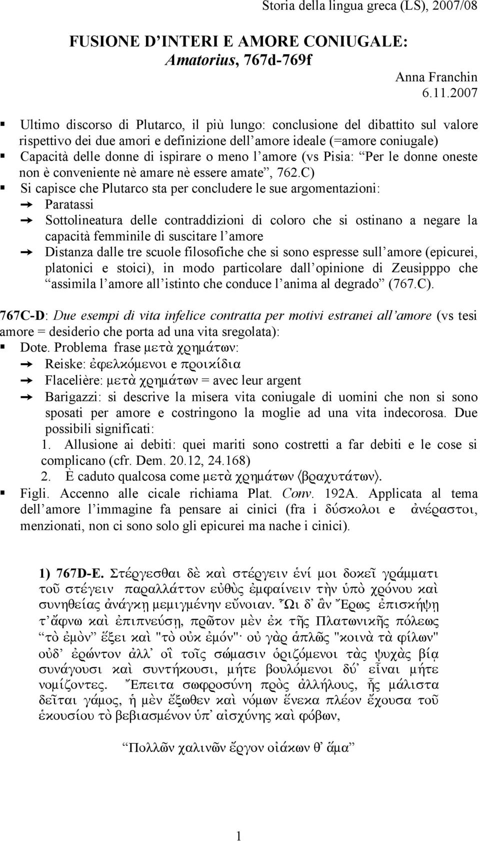 meno l amore (vs Pisia: Per le donne oneste non è conveniente nè amare nè essere amate, 762.