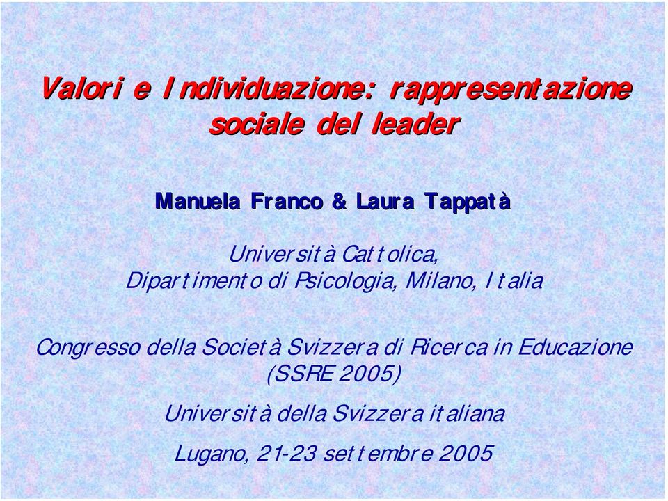 Milano, Italia Congresso della Società Svizzera di Ricerca in Educazione