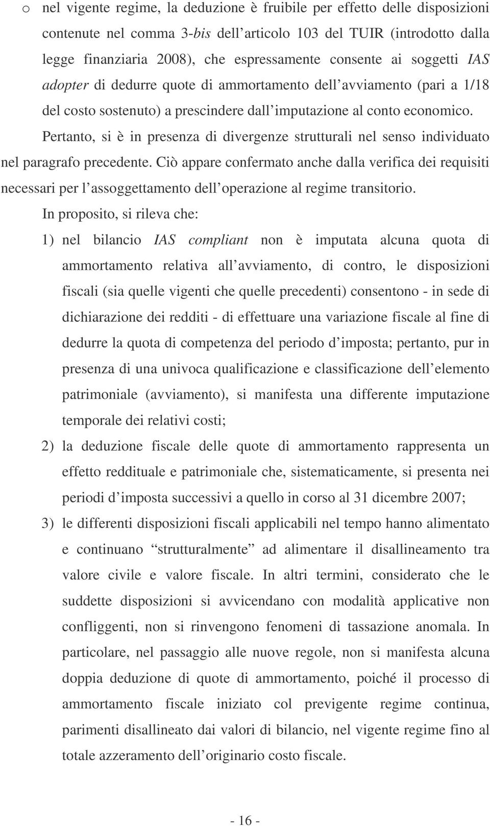 Pertanto, si è in presenza di divergenze strutturali nel senso individuato nel paragrafo precedente.