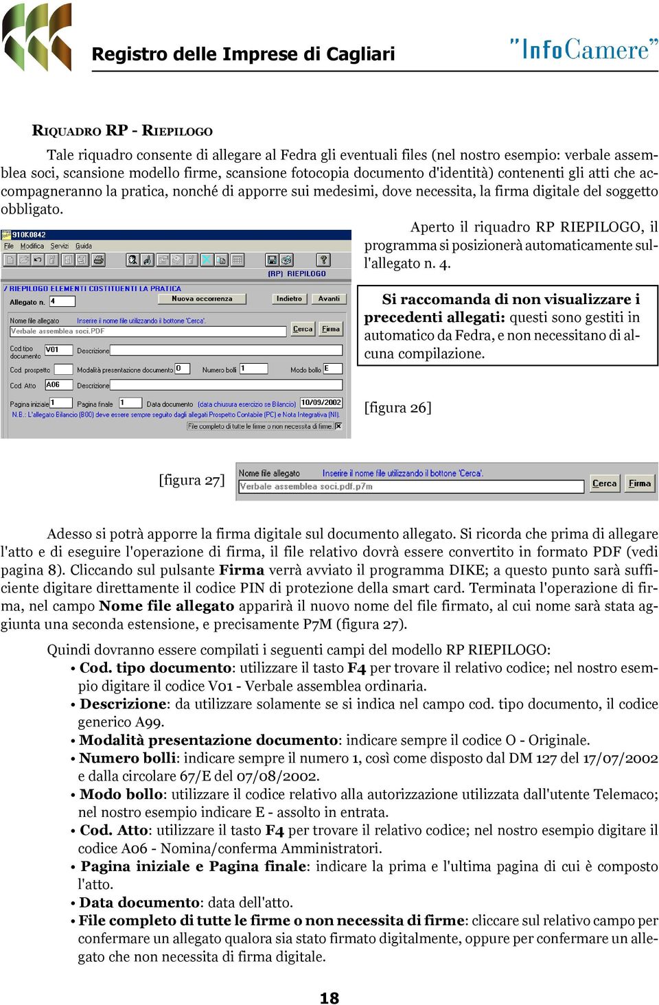 Aperto il riquadro RP RIEPILOGO, il programma si posizionerà automaticamente sull'allegato n. 4.