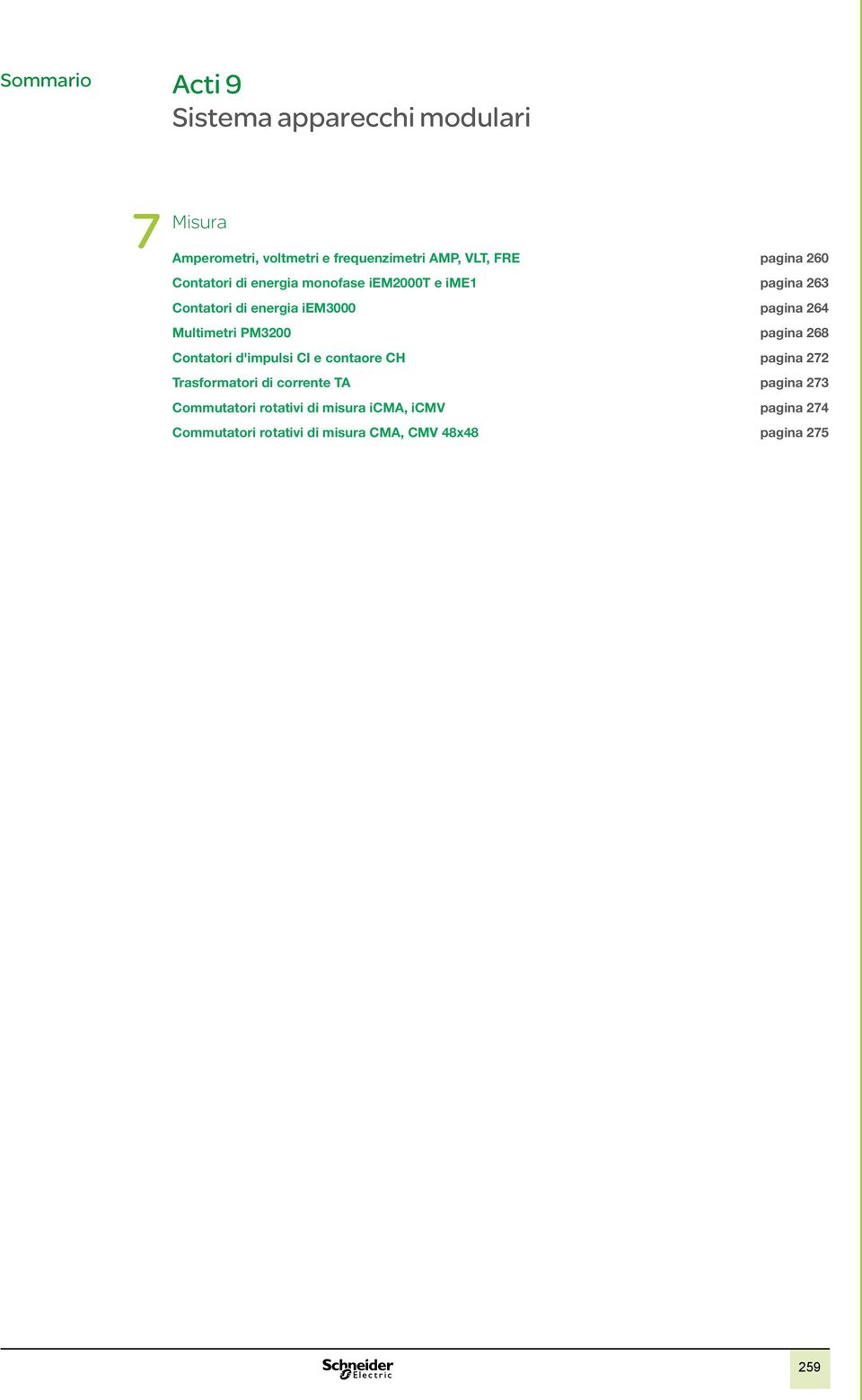 Multimetri PM3200 pagina 268 Contatori d'impulsi CI e contaore CH pagina 272 Trasformatori di corrente TA