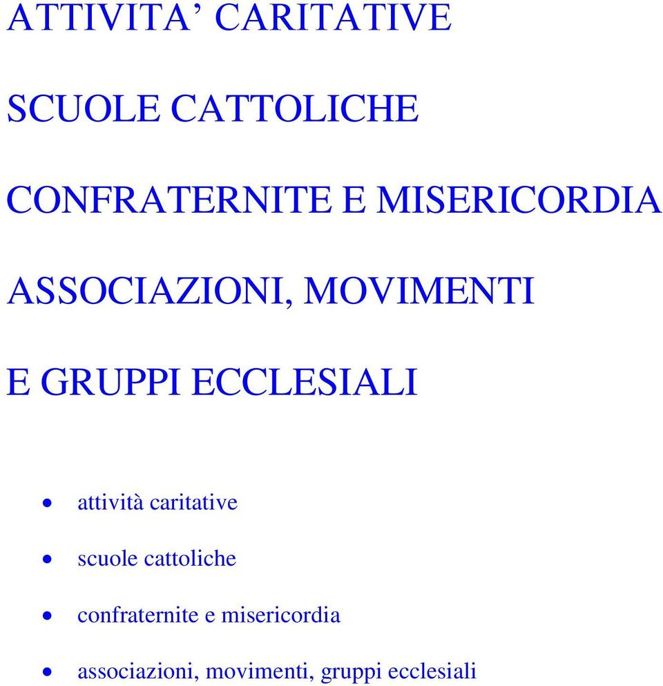 ECCLESIALI attività caritative scuole cattoliche