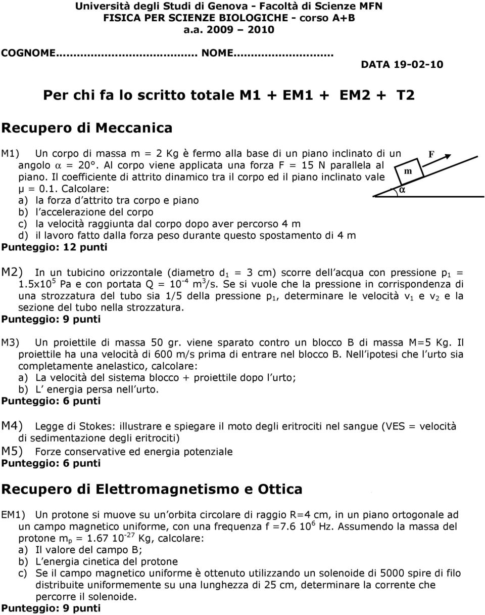 Al corpo viene applicata una forza F 15