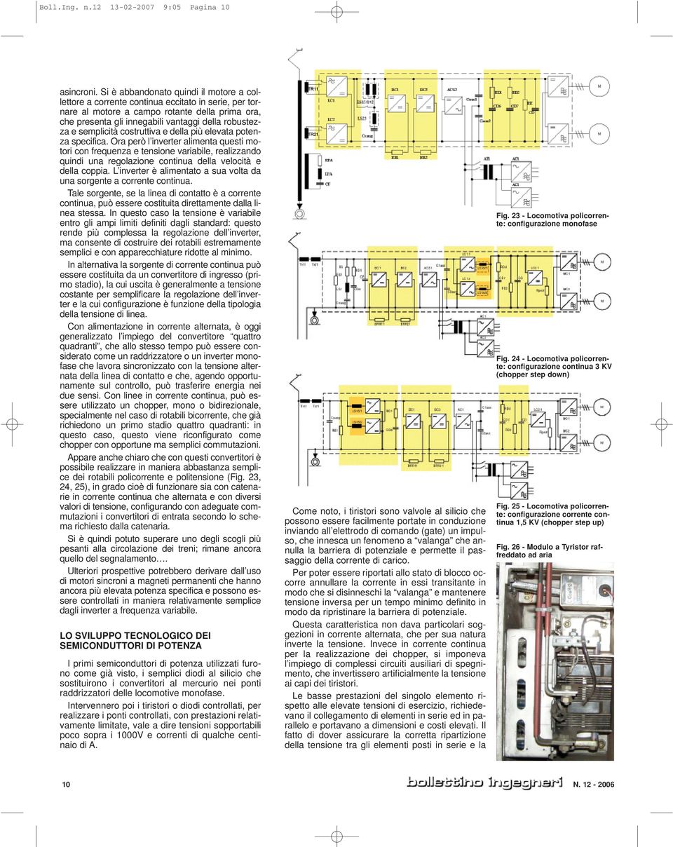 semplicità costruttiva e della più elevata potenza specifica.