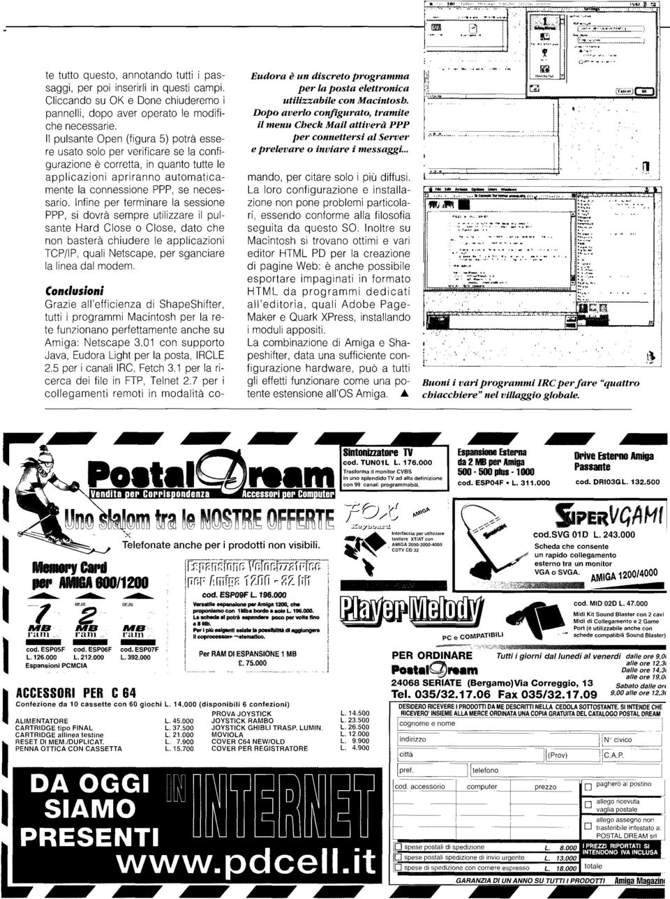 nfine per terminare la sessione PPP, si dovrà sempre utilizzare il pulsante Hard Close o Close, dato che non basterà chiudere le applicazioni TCPP, quali Netscape, per sganciare la linea dal modem.