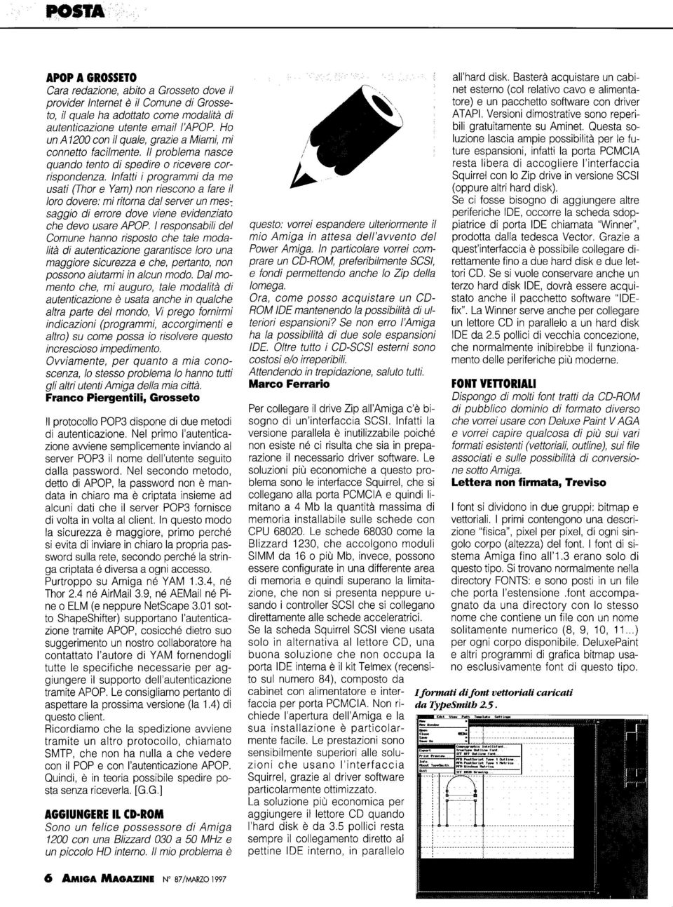 nfatti i programmi da me usati (Thor e Yam) non riescono a fare il loro dovere: mi ritorna dal server un mes: saggio di errore dove viene evidenziato che devo usare APOP.