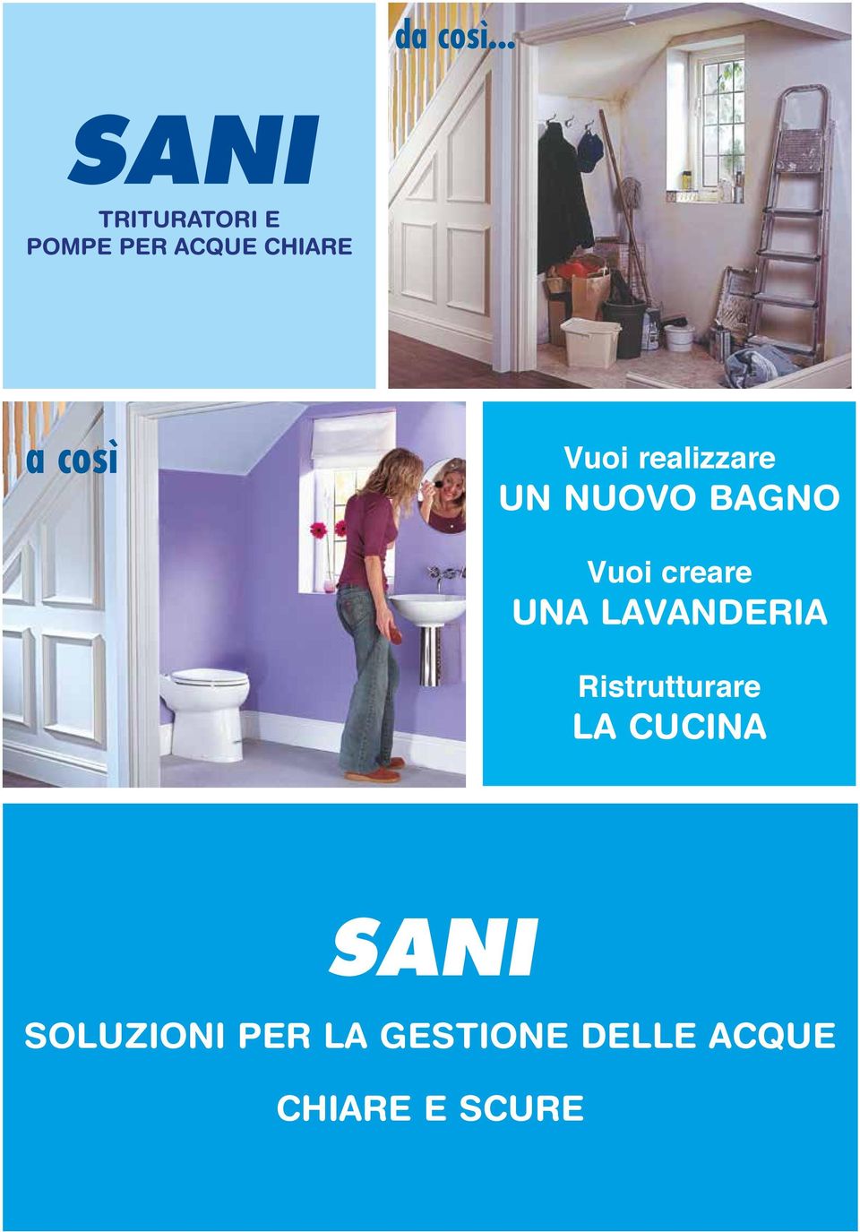 così Vuoi realizzare UN NUOVO BAGNO Vuoi creare