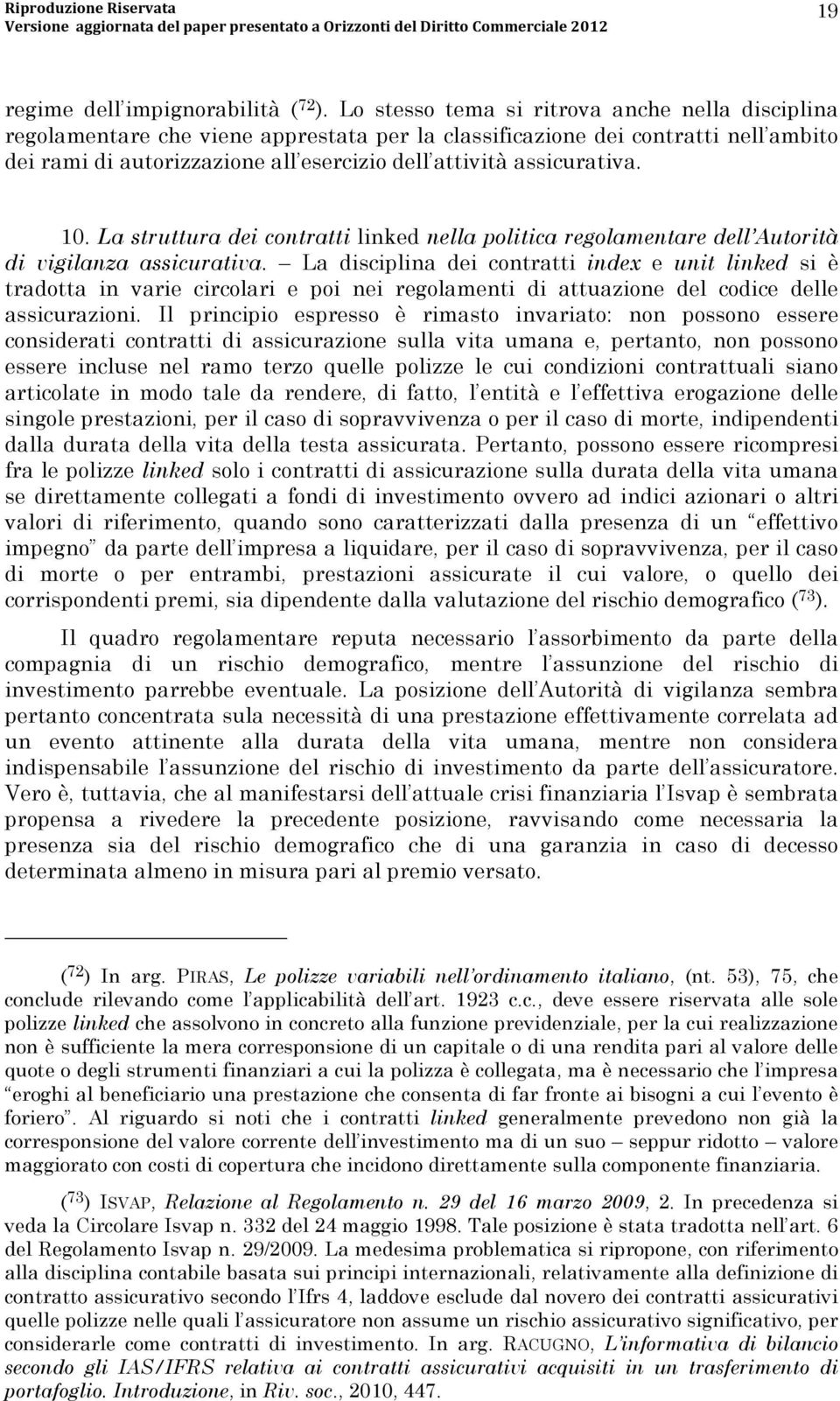 assicurativa. 10. La struttura dei contratti linked nella politica regolamentare dell Autorità di vigilanza assicurativa.