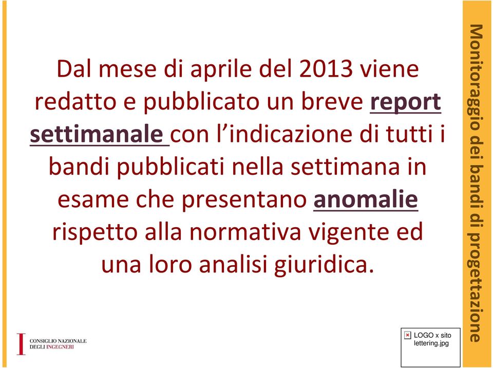 esame che presentano anomalie rispetto alla normativa vigente ed una loro