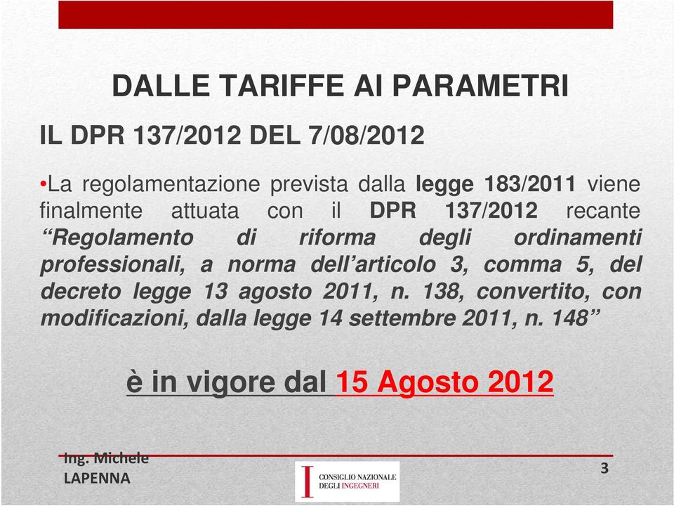 ordinamenti professionali, a norma dell articolo 3, comma 5, del decreto legge 13 agosto 2011, n.