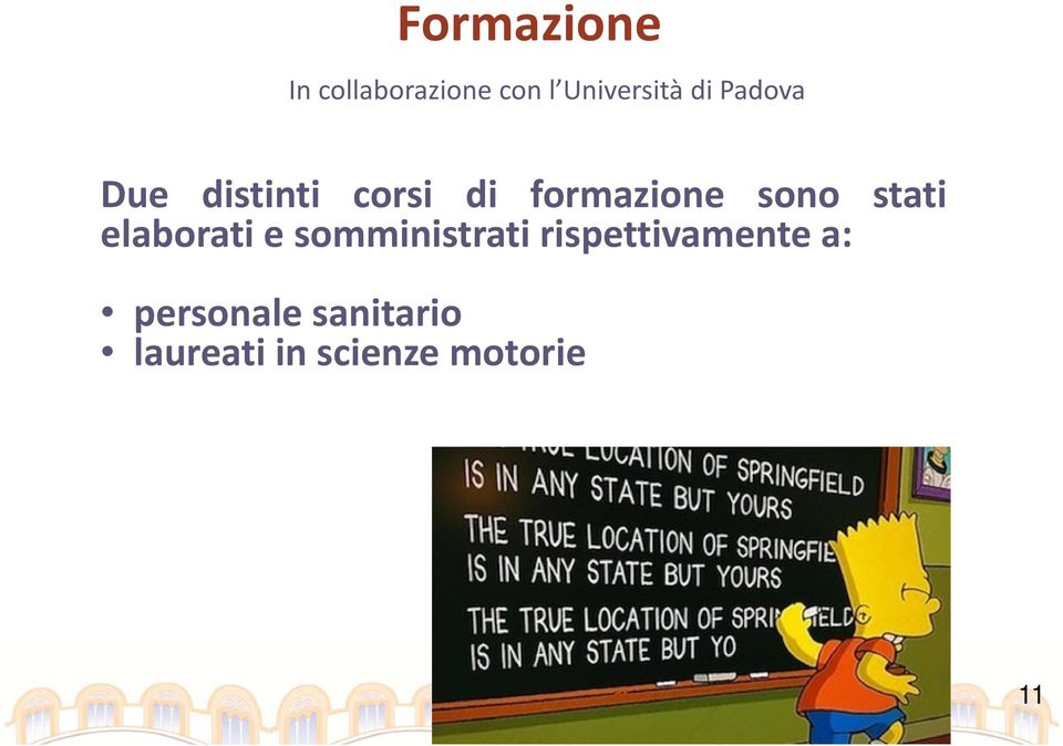 stati elaborati e somministrati rispettivamente