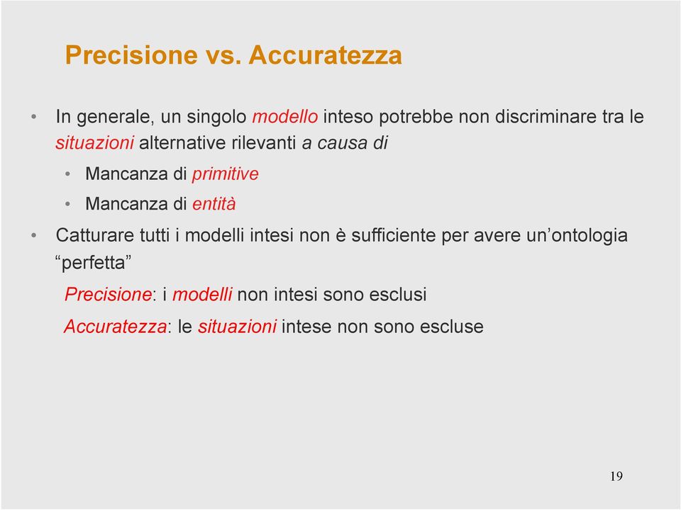 situazioni alternative rilevanti a causa di Mancanza di primitive Mancanza di entità