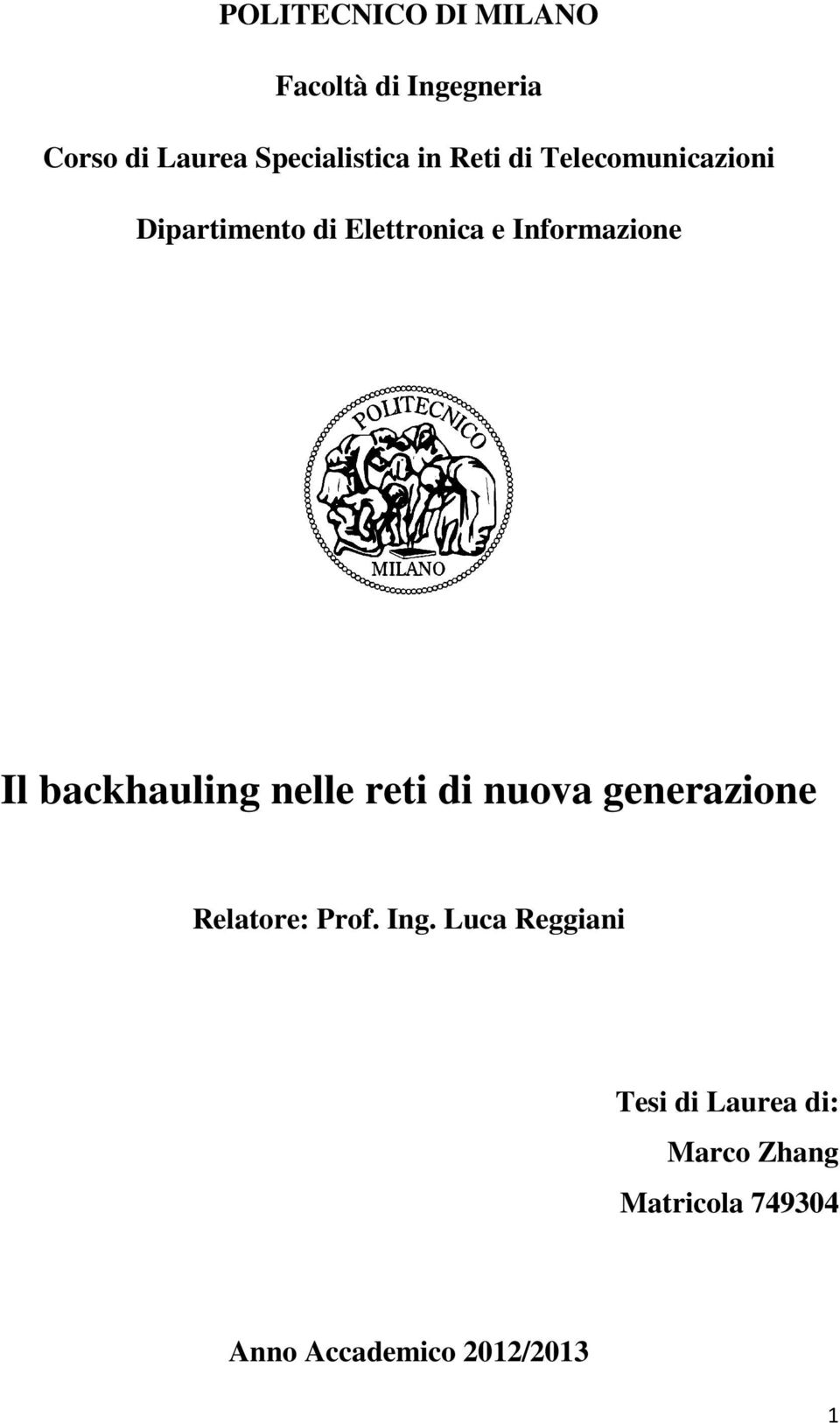 backhauling nelle reti di nuova generazione Relatore: Prof. Ing.