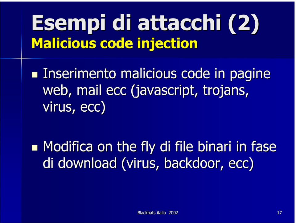 javascript, trojans, virus, ecc) Modifica on the fly di file