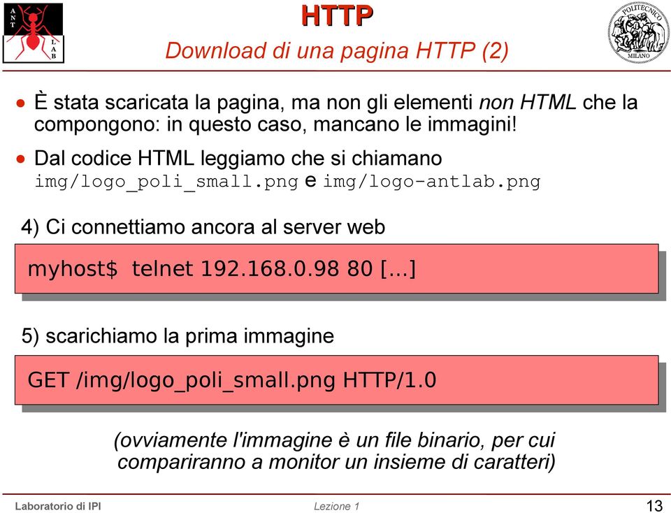 png 4) Ci connettiamo ancora al server web myhost$ telnet 192.168.0.98 80 [.