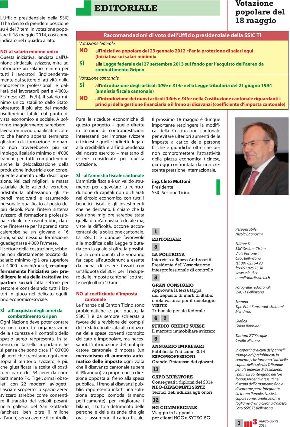 conoscenze professionali e dall età dei lavoratori) pari a 4 000.- Fr./mese (22.- Fr./h).