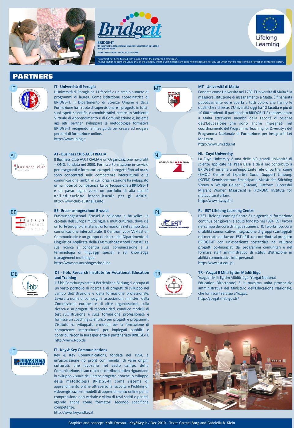 Cm itituzi cdiatic di BRIDGE-, il Dipatimt di Sciz Uma dlla Fmazi ha il ul di upviia il pgtt i tutti i ui aptti citifici ammiitativi, ca u Ambit Vitual di Appdimt di Cmuicazi, iim agli alti pat,