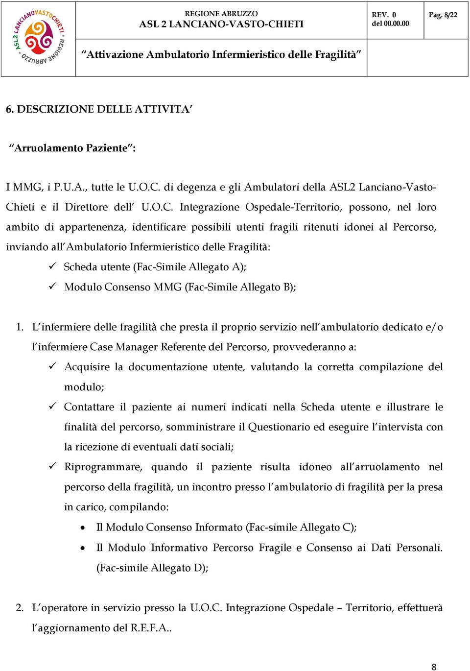 di degenza e gli Ambulatori della ASL2 Lanciano-Vasto- Ch