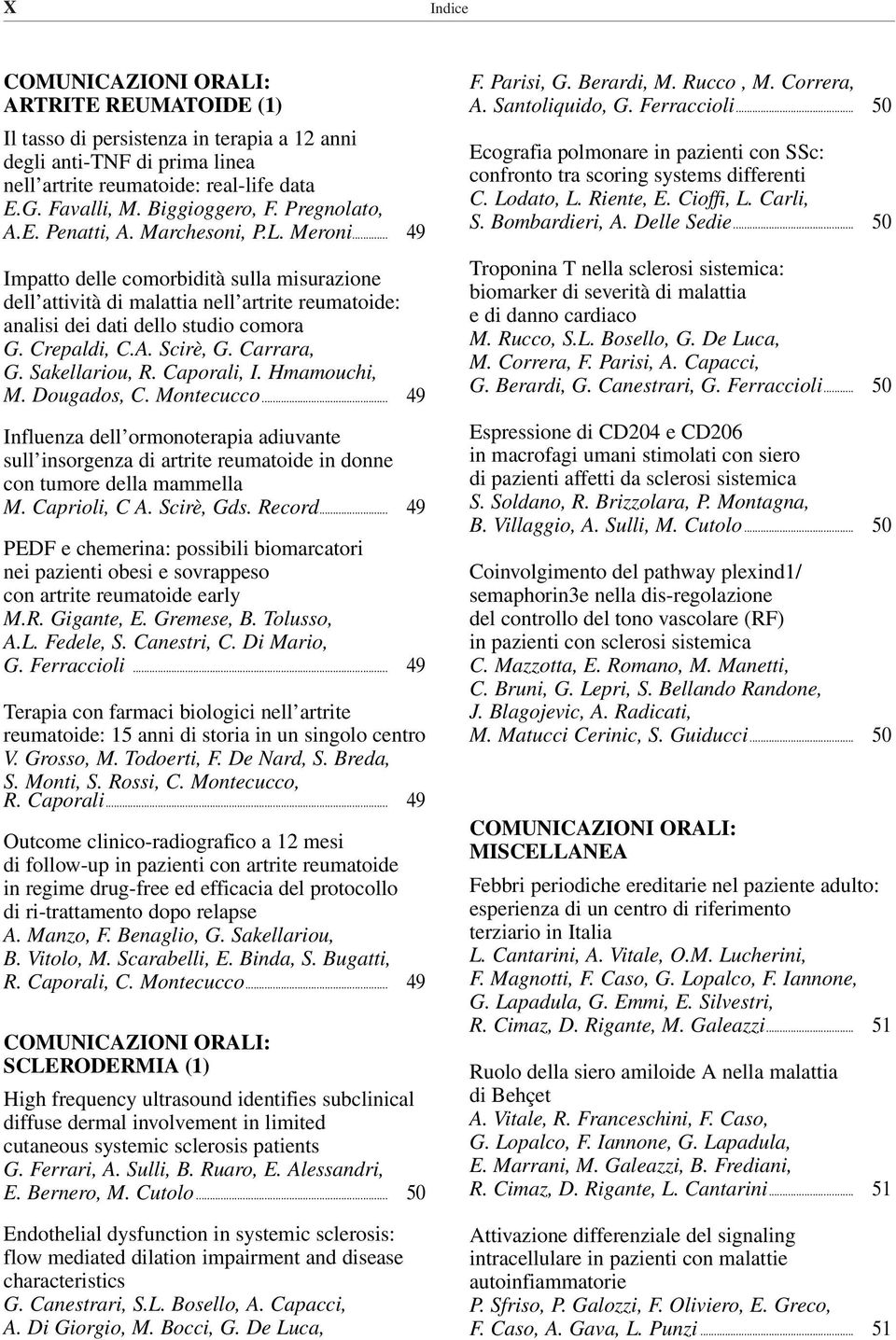Crepaldi, C.A. Scirè, G. Carrara, G. Sakellariou, R. Caporali, I. Hmamouchi, M. Dougados, C. Montecucco.