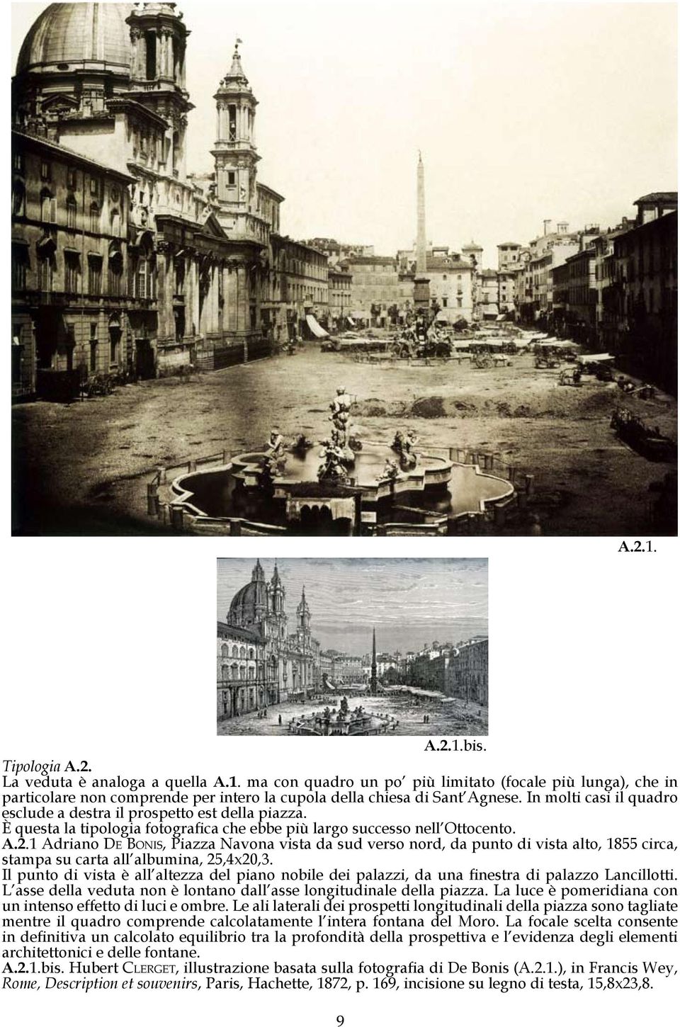1 Adriano De Bo n i s, Piazza Navona vista da sud verso nord, da punto di vista alto, 1855 circa, stampa su carta all albumina, 25,4x20,3.