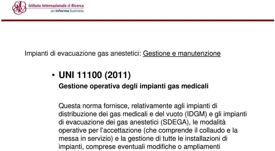 impianti di evacuazione dei gas anestetici (SDEGA), le modalità operative per l accettazione l (che comprende il