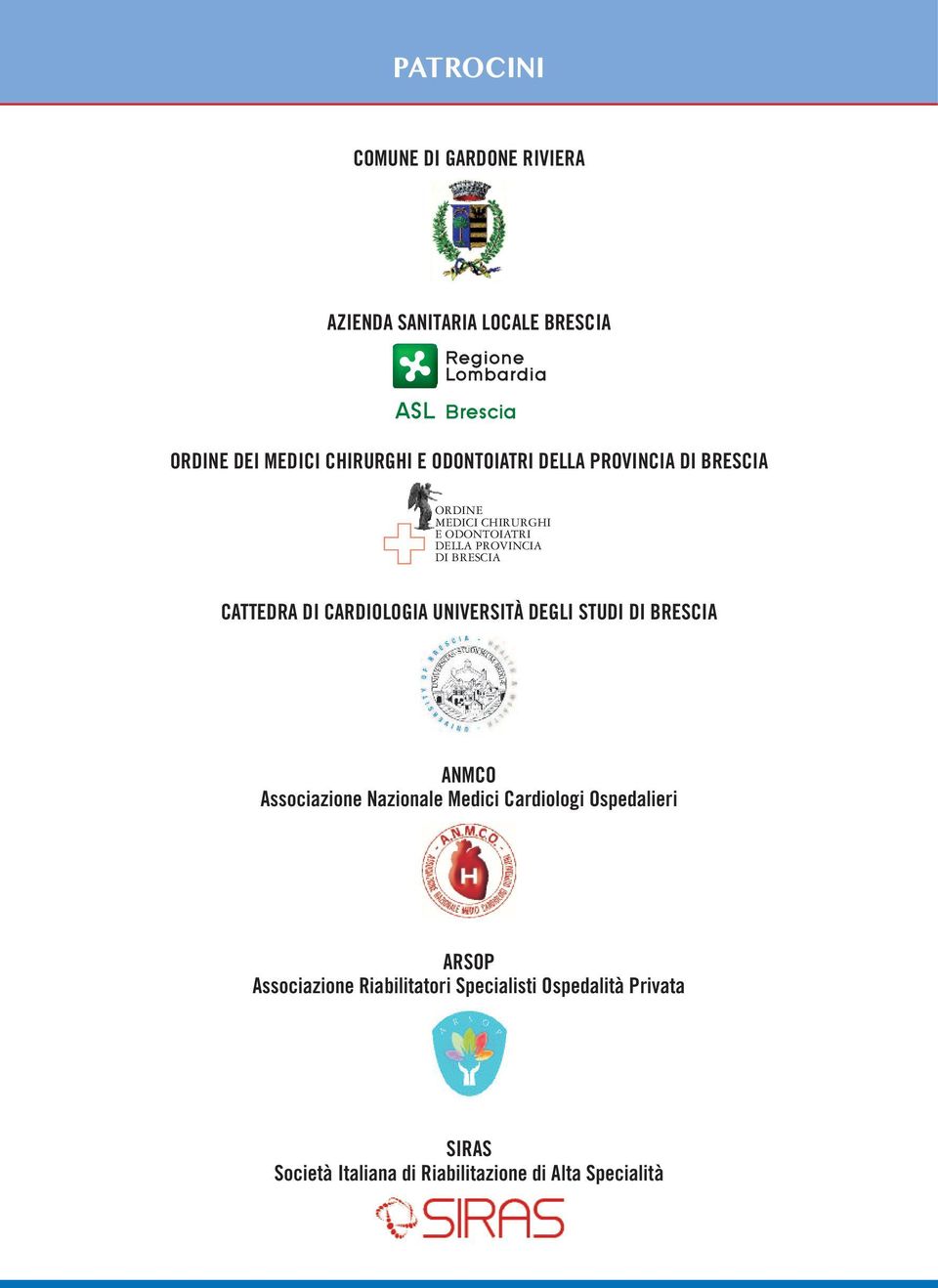 CARDIOLOGIA UNIVERSITÀ DEGLI STUDI DI BRESCIA ANMCO Associazione Nazionale Medici Cardiologi Ospedalieri ARSOP